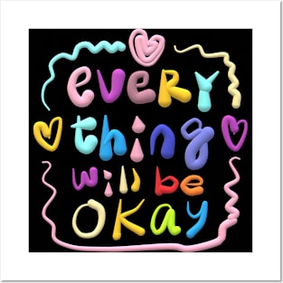 every thing will be okay Posters and Art